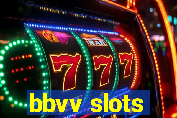 bbvv slots
